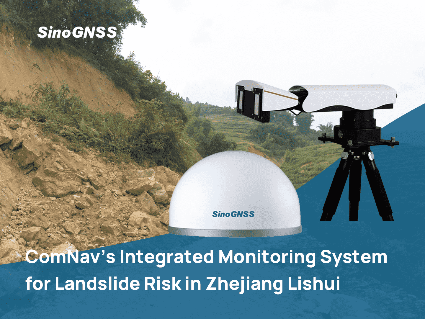 Sistema integrado de monitorizaci&oacute;n de riesgos de deslizamientos de tierra de ComNav en Zhejiang Lishui