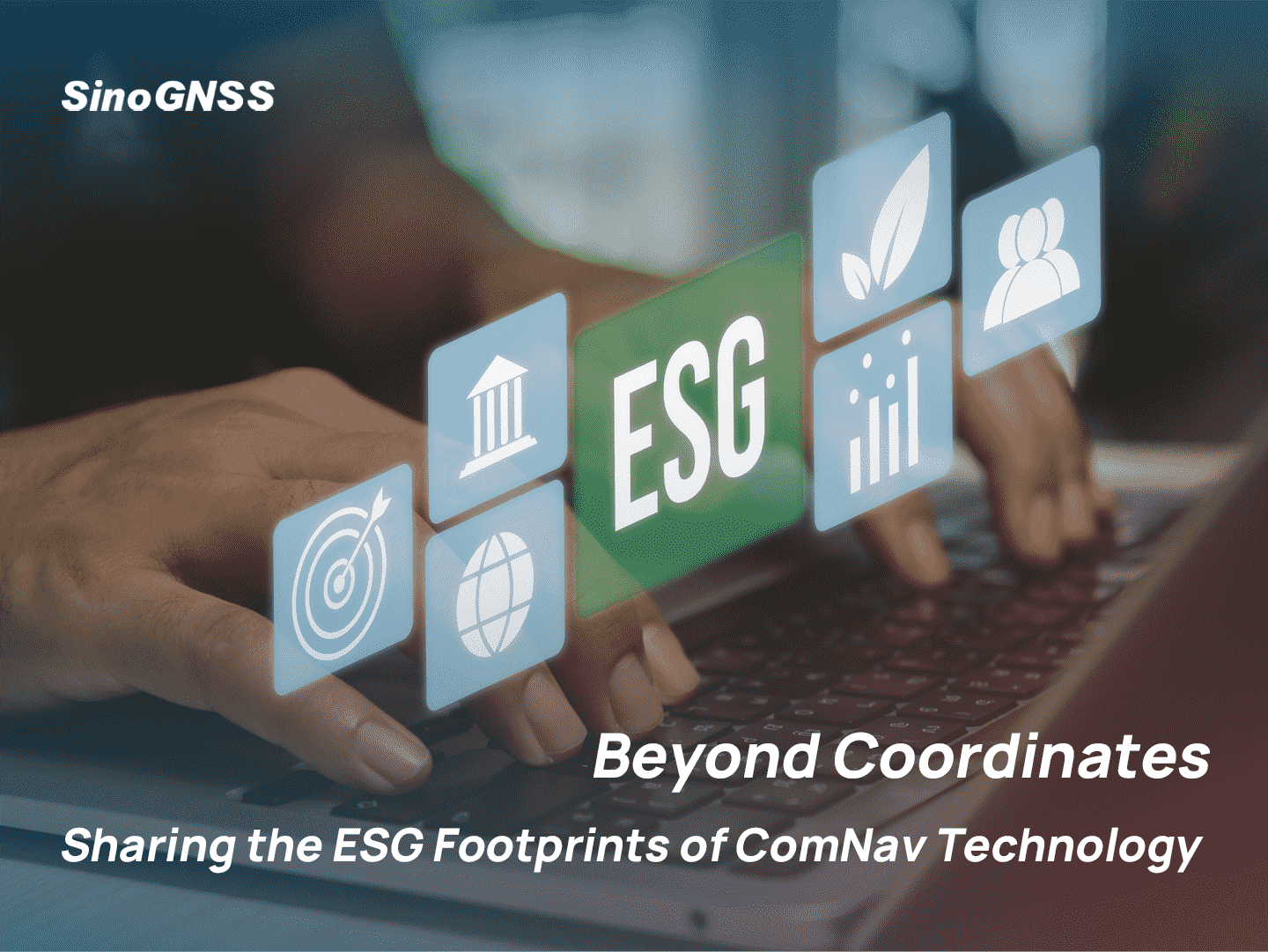 M&aacute;s all&aacute; de las coordenadas:  Compartir la huella ESG de ComNav Technology
